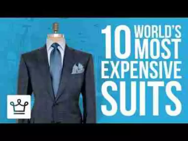 Video: Top 10 Most Expensive Suits In The World